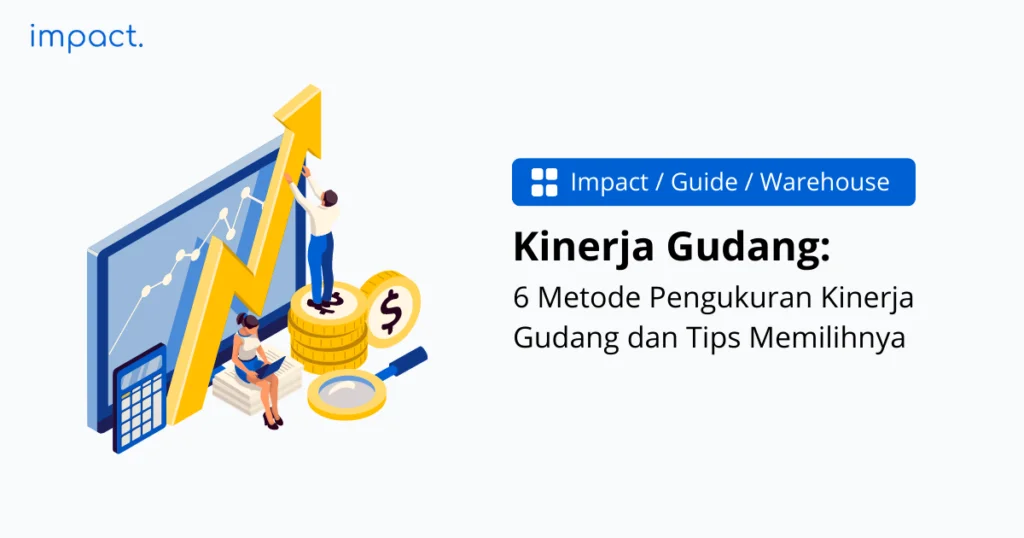 6 Metode Pengukuran Kinerja Gudang dan Tips Memilihnya