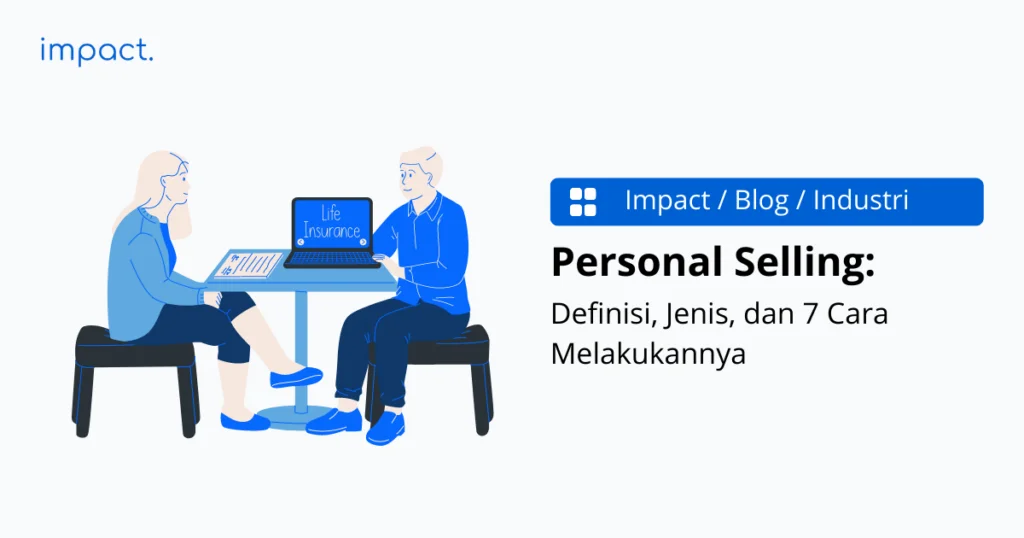 7 Langkah Personal Selling, Contoh & Strategi Efektifnya