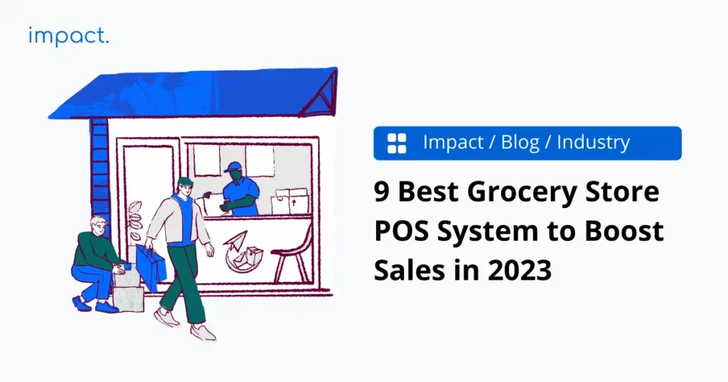 The 9 Best Grocery Store POS System to Boost Sales in 2023
