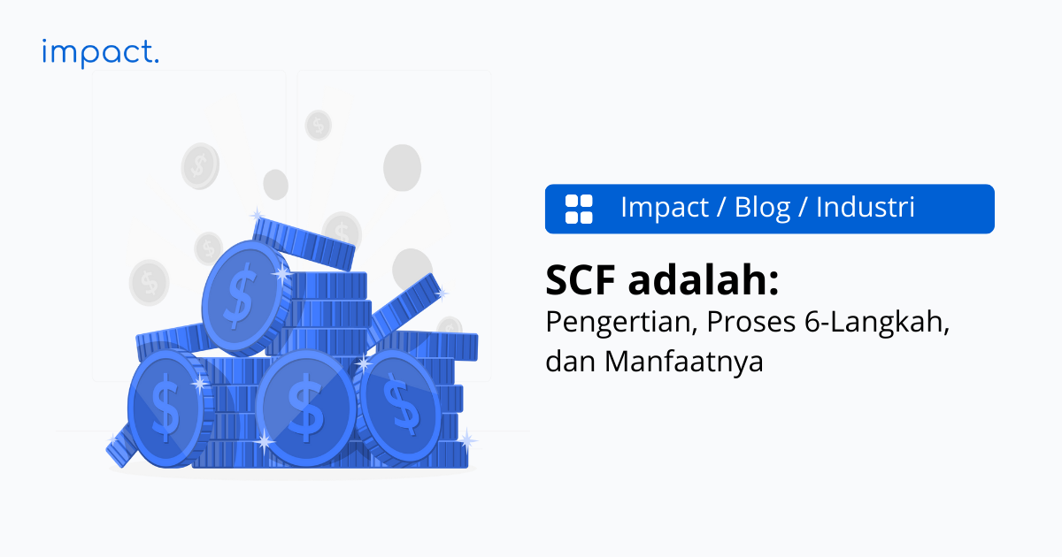 6 Langkah SCF & Manfaatnya Dalam Optimalkan Pembiayaan