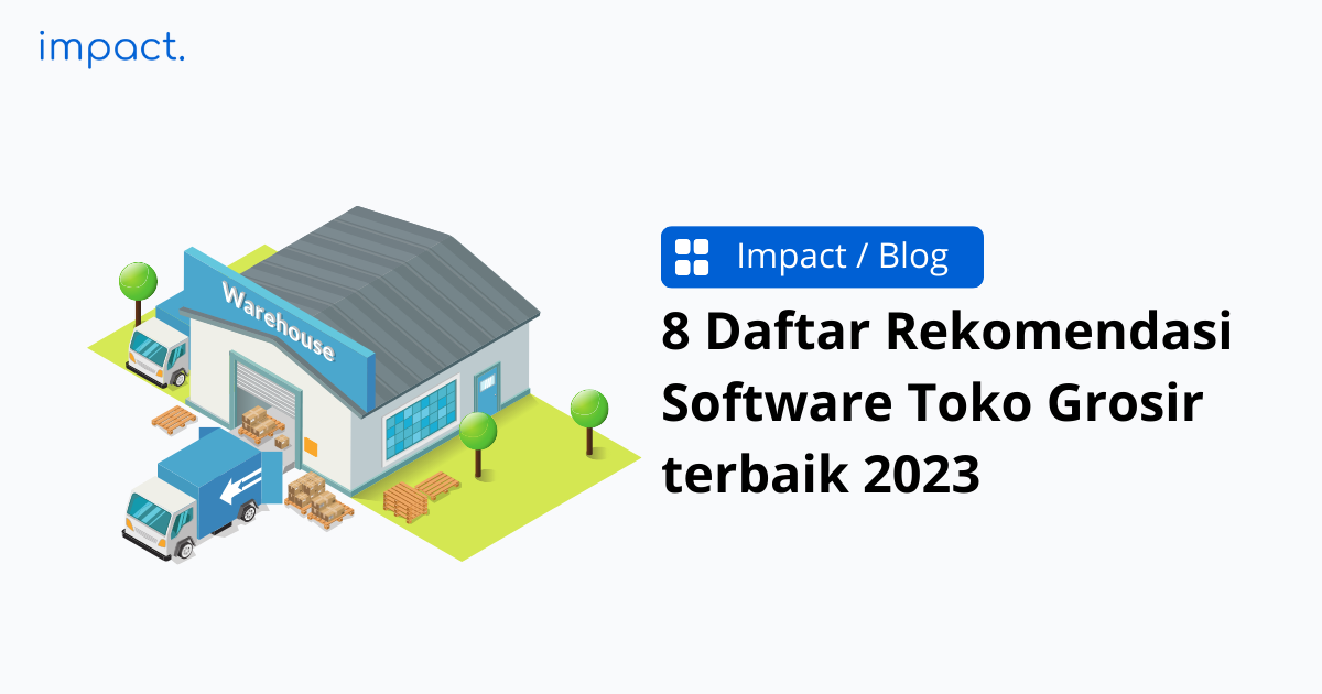 8 Daftar Rekomendasi Software Toko Grosir terbaik 2023