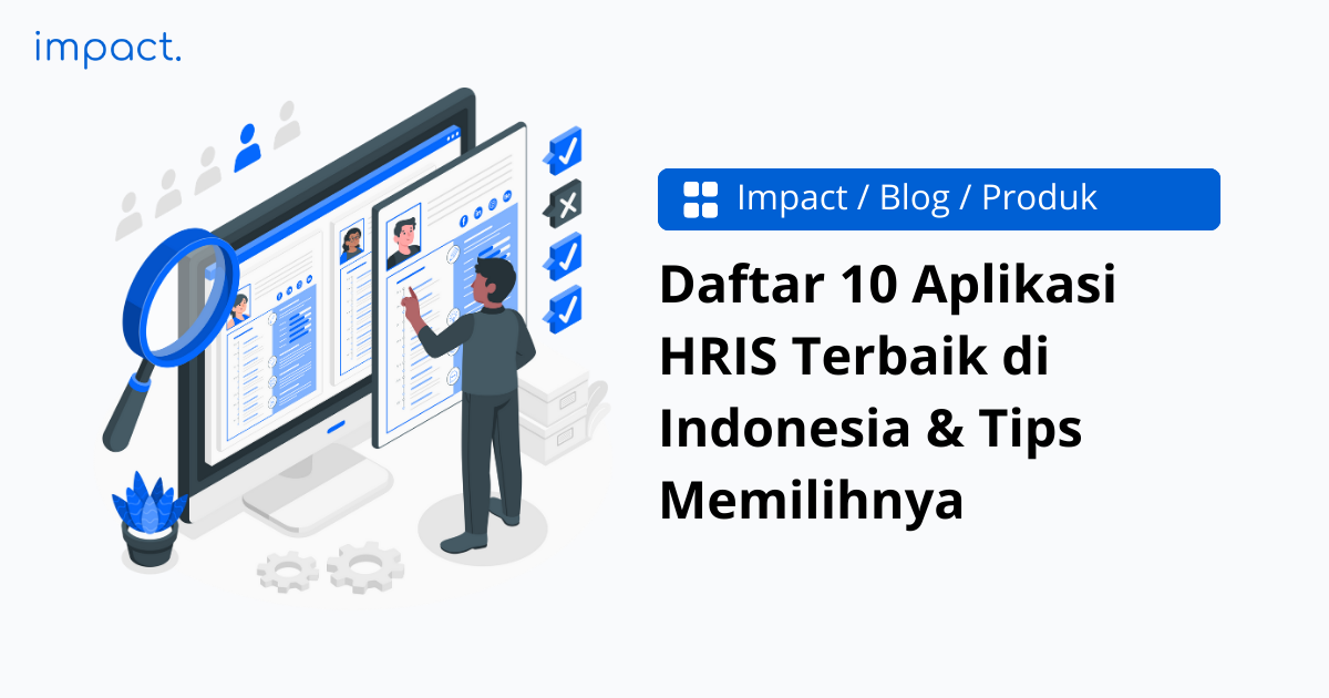 Daftar 10 Aplikasi HRIS Terbaik Indonesia & Tips Memilihnya