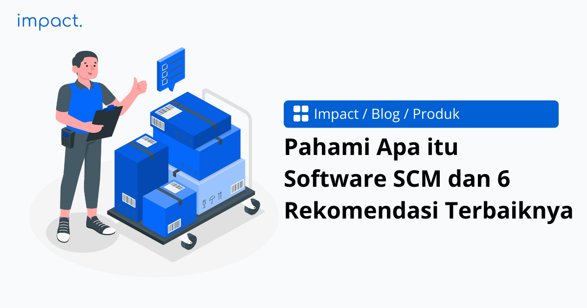 6 Supply Chain Management Software Terbaik Indonesia Tahun 2025