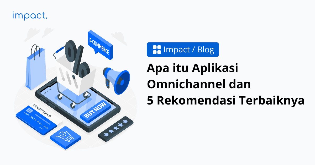 Apa itu Aplikasi Omnichannel dan 5 Rekomendasi Terbaiknya