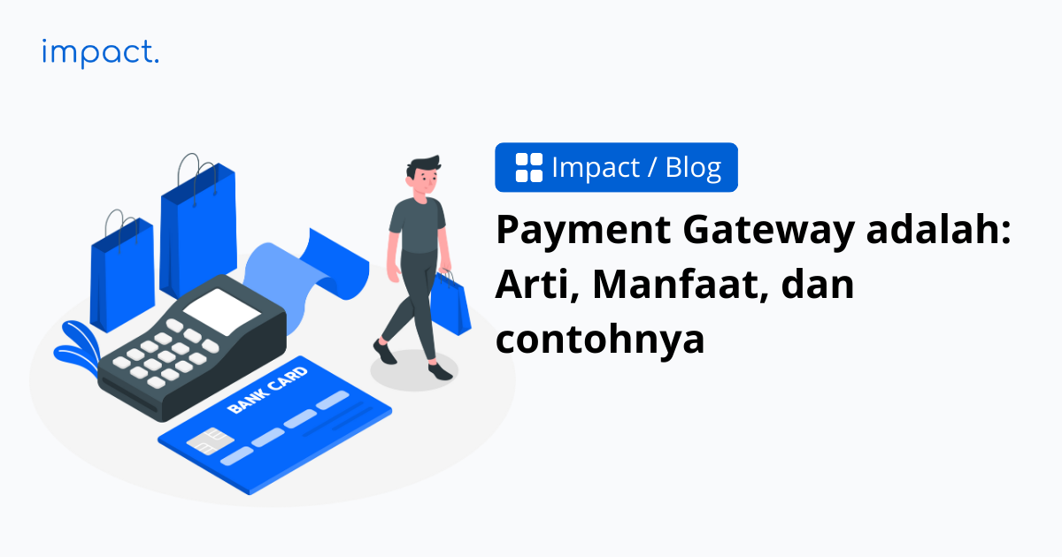 Contoh Payment Gateway Indonesia & Cara Memilih yang Terbaik