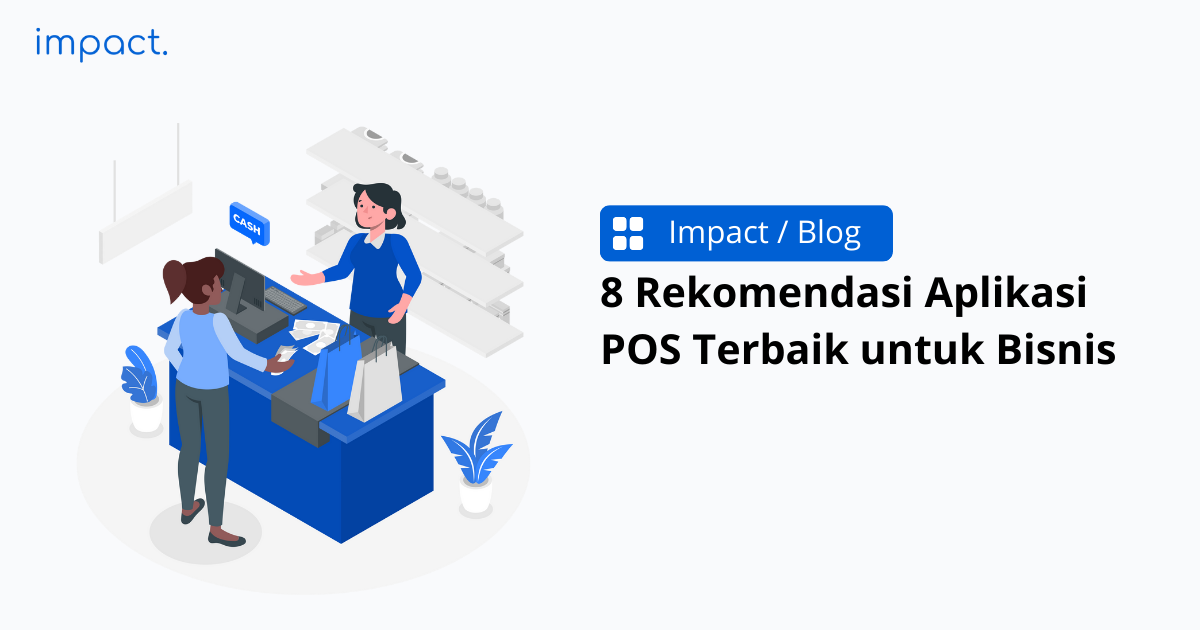 8 Rekomendasi Aplikasi POS Terbaik & Cara Memilihnya