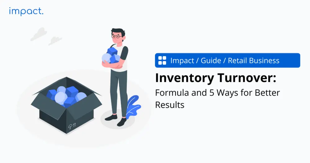 Inventory Turnover: Formula and 5 Ways for Better Results