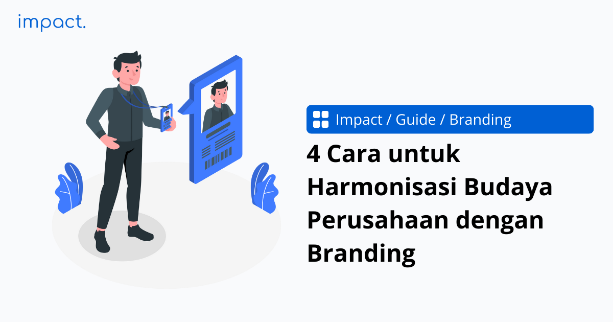 4 Cara untuk Harmonisasi Budaya Perusahaan dengan Branding