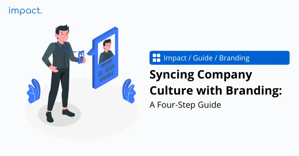 Syncing Company Culture with Branding: A Four-Step Guide